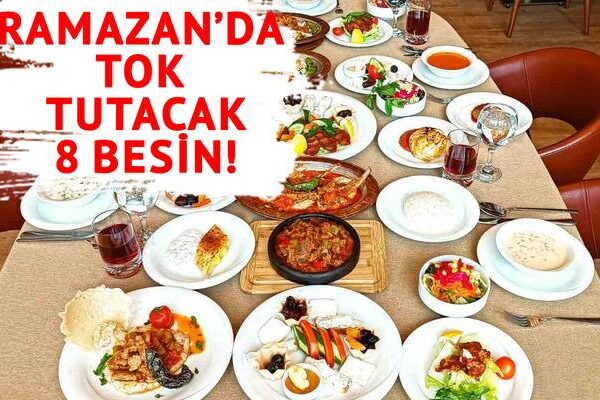 Ramazan’da çok zaman tutan 8 güçlü yiyecekler!