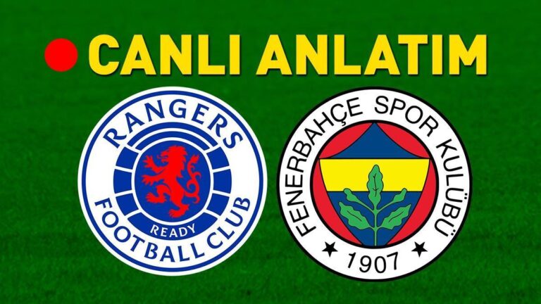 Rangers – Fenerbahçe maçından önceki son gelişmeler! Kanarya, dönüş için sahada …