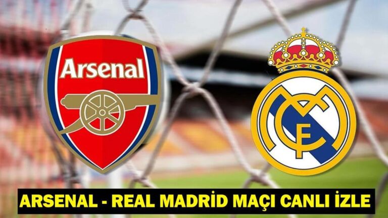 Arsenal – Match Real Madrid Live: UEFA Şampiyonlar Ligi Çeyrek Final Arsenal