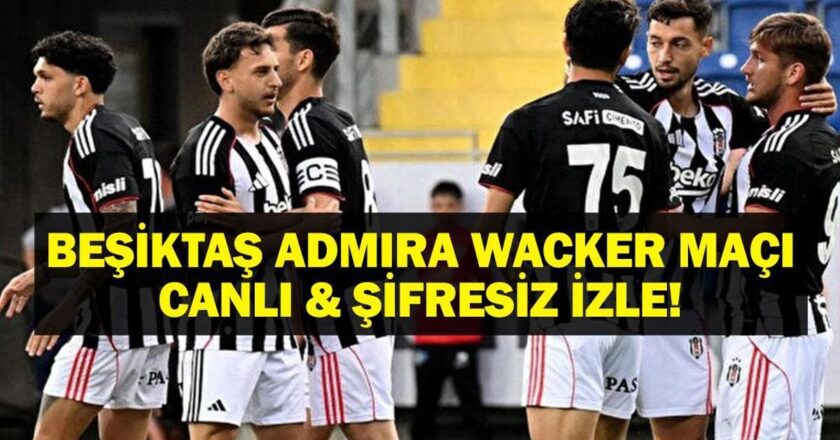 Admin Wacker Besiktas Canlı İzleme Maçı | Amira Wacker