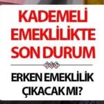 Kademeli emeklilik koşulları ve Tablo 2025 Son Durum | Kademeli (erken) emeklilik, kim kapsadığında serbest bırakılacak, çıkacak mı? Emeklilik sistemi gün ve premium yaş sayısını değiştirecek mi? Türk Ulusal Meclisi’nin çalışmalarında gözler!