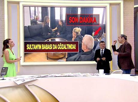 Güllü soruşturmasında Sultan Nur Ulu’nun babası da tutuklandı!
